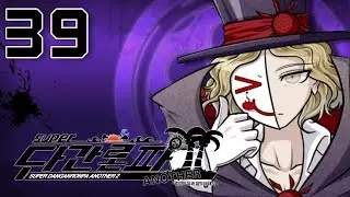 I'M NOT THE CULPRIT | Let's Play Super Danganronpa Another 2 | Part 39