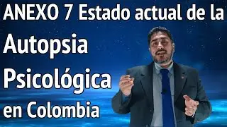ANEXO 7: Estado actual de la Autopsia Psicológica en Colombia Y libros