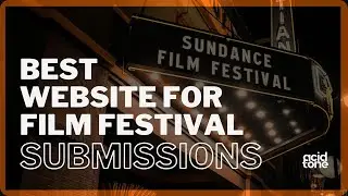 Best Website for Film Festival Submissions #movie #film #storytelling #cannes #sundance #tiff