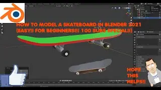 HOW TO MODEL A LOW POLY SKATEBOARD IN BLENDER 2021 (EASY!! 100 SUBSCRIBERS SPECIAL!!)