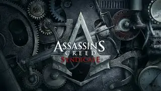 Assassin's Creed Syndicate part 1 Capturing Whitechapel