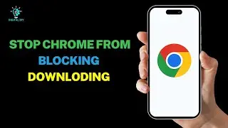 How to Stop Chrome From Blocking Downloading