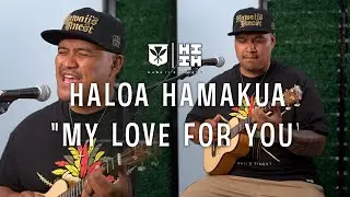 Haloa Hamakua -  My love for you