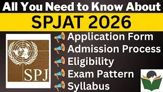 SPJAT 2024 Complete Details, Application Form, Dates, Eligibility, Syllabus, Pattern, Admit Card