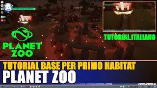 Planet Zoo ▶ Primo Habitat ▶ Tutorial Italiano