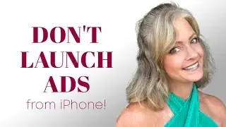 Don't Launch Ads from iPhone! - Janet E Johnson