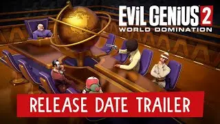 Evil Genius 2: World Domination - Release Date Trailer