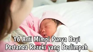 16 ARTI MIMPI PUNYA BAYI