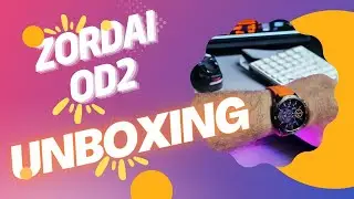 Zordai OD2: Unboxing dello smartwatch che combina tecnologia e stile