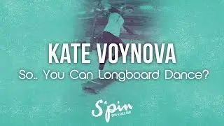 Kate Voynova – SYCLD 2018 – Longboard Dancing