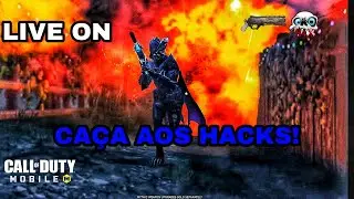 CAÇA AOS HACKS // CALL OF DUTY MOBILE 🔫🔥🙅🏻