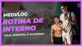 Medvlog | Rotina de Interno: Aula, Hospital e Academia