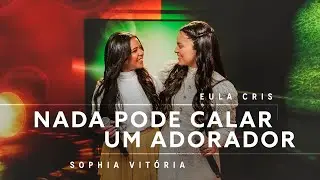 Eula Cris e Sophia Vitória - NADA PODE CALAR UM ADORADOR (Ao Vivo) #MKNetwork