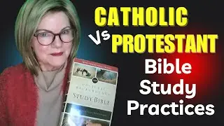 Catholics and Protestants Study and understand  the Bible Differently