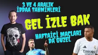 3 VE 4 ARALIK İDDAA TAHMİNLERİ #iddaatahminleri #analiz