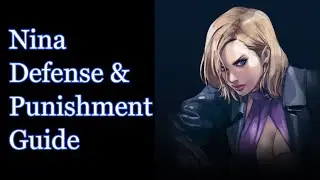 Tekken 8 Anti Nina Defense/Punishment Guide