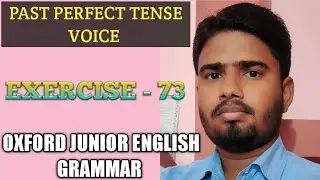OXFORD JUNIOR ENGLISH GRAMMAR | EXERCISE 73 | VOICE | ENGLISH GRAMMAR |