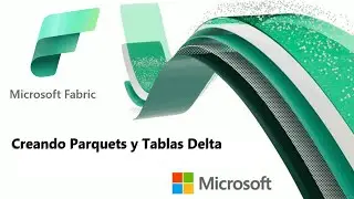 Creando Parquets y Tablas Delta en Fabric