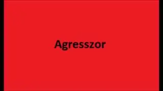 Agresszor - Hülye kispolgár vagy