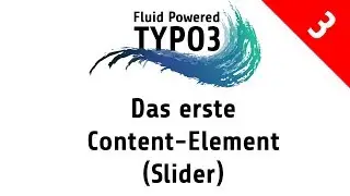 TYPO3 Flux Tutorial Part #3 -Erstes Content-Element [8.7.x][FluidTYPO3]