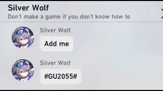 Silver Wolf wanted to add me as friend but...