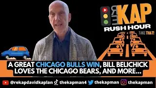 REKAP Rush Hour 🚗 - A Great Chicago Bulls Win, Bill Belichick Loves the Chicago Bears, and More