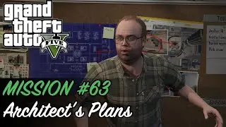 Grand Theft Auto V - Mission #63 - Architect's Plans