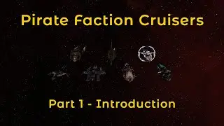 Introduction | Pirate Faction Cruisers - Eve Online PvE