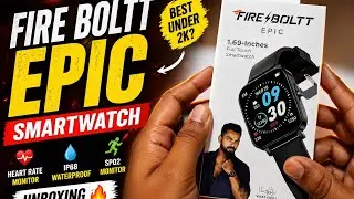 Fire-Boltt Epic Smartwatch  😍  | SP02 | Heart rate monitor etc., Unboxing and quick overview  🔥 !!!