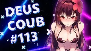 🔥 IMPRESSIVE DEUS COUB #113 [ amv | аниме | mycoubs |аниме приколы | anime amv | амв ] 🔥
