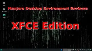Manjaro Desktop Environment Review: XFCE Edition