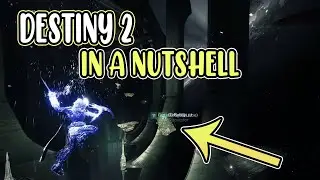 Destiny 2 In A Nutshell 