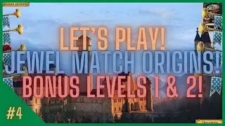 Let's Play Jewel Match Origins | Bonus Levels 1 & 2 | #4!