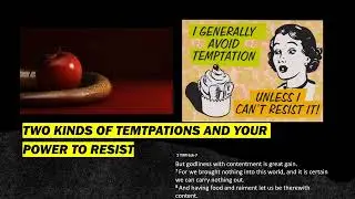 TWO KINDS OF TEMTPATIONS AND YOUR POWER TO
