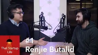 That Startup Life Podcast #1 - Renjie Butalid