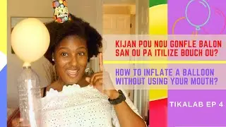 🎈Tikalab  Ep 4:  Gonfle balon ak bikabonat + vinèg/Inflating a balloon with baking soda & vinegar