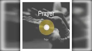 Toju - Prayer