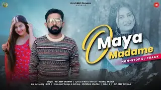 O Maya Madame || Latest Pahadi Song 2023 || Kuldeep Dhiman || Pankaj Thakur
