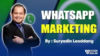 WHATSAPP MARKETING | SURYADIN LAODDANG (DOSEN JUALAN)