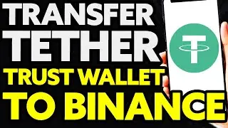 How To Transfer Tether USDT From Trust Wallet To Binance