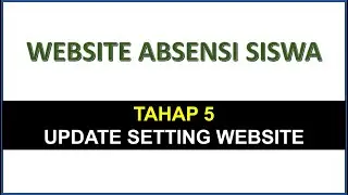 Tahap 5 Update setting website absensi