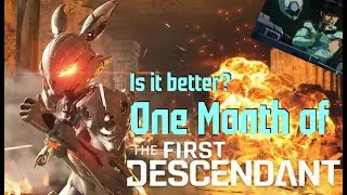 One Month Later is The First Descendent Any Better?