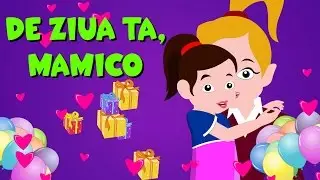 De ziua ta, mamico | Cantece copii | For Your Birthday, Mommy