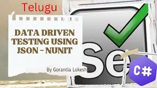 [2024] Part 34: Data-Driven Testing with JSON and NUnit for Selenium C# | 