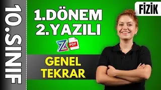 10.sınıf fizik 1.dönem 2.yazılıya hazırlık - GENEL TEKRAR KONU ANLATIMI | 2024- 2025 📂PDF