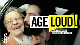 Age Loud: Announcing Amnesty’s New Campaign to Protect Human Rights in Older Age
