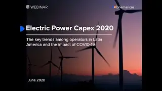 BNamericas Webinar:  The impact of COVID 19 on the LatAm Electric Power industry