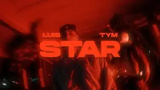 LUIS, TYM – STAR (Official Video)