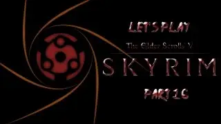 Let's Play Skyrim: Uchiha Playthrough Part 16 - Horn of Jurgen Windcaller!