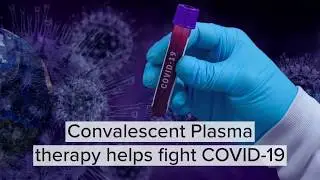 Plasma Therapy joins the fight against COVID-19|Plasma therapy|COVID19